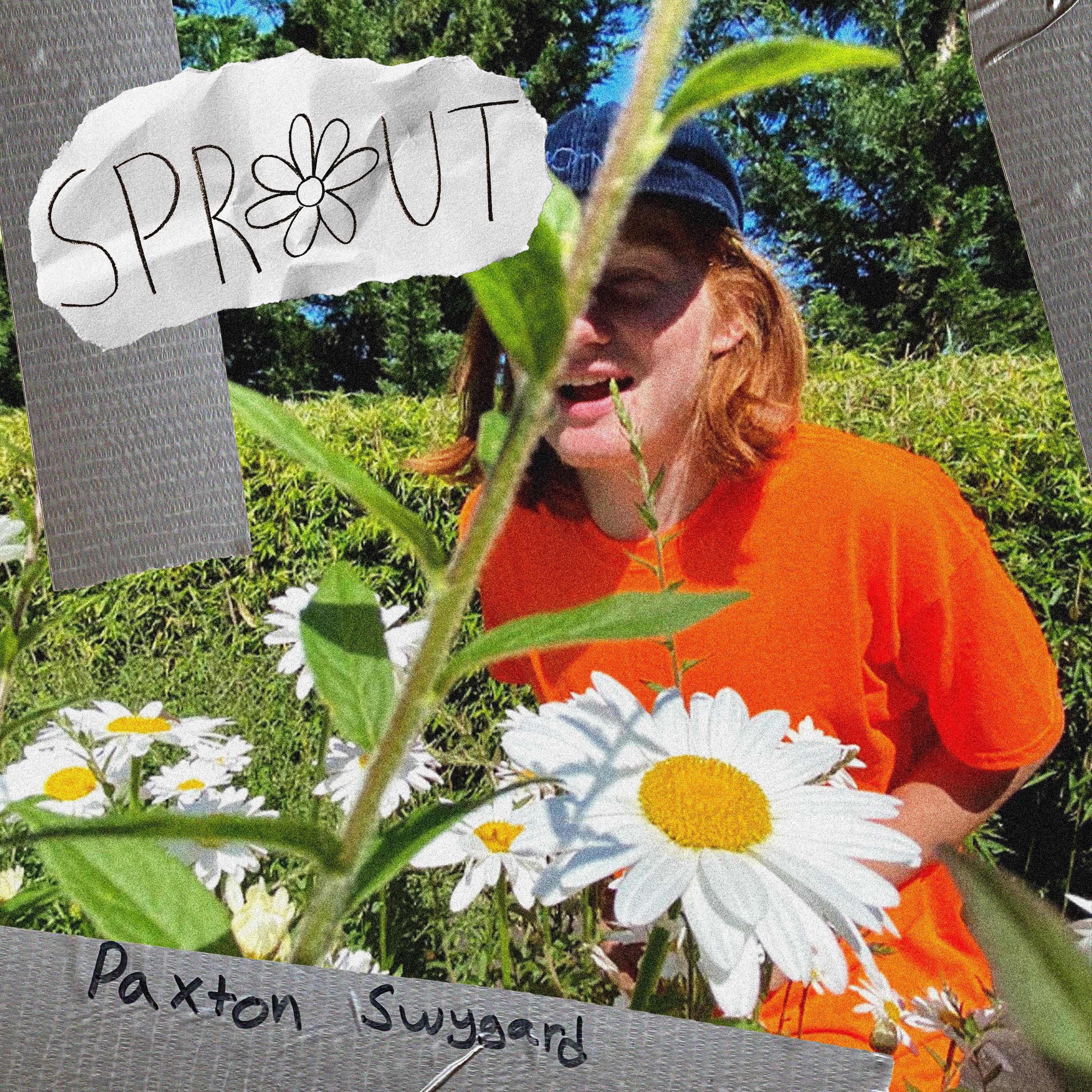 Paxton Swygard - Sprout